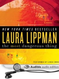 The Most Dangerous Thing (Audiobook/ENG/2011)
