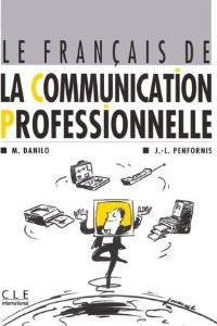 Le francais de la communication professionnelle